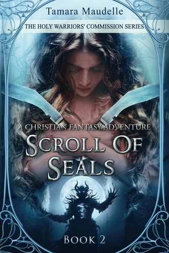 Scroll of Seals A Christian Fantasy Adventure