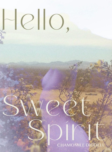 Hello, Sweet Spirit: The Journey to Self