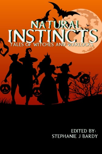 Natural Instincts Tales of Witches and Warlocks