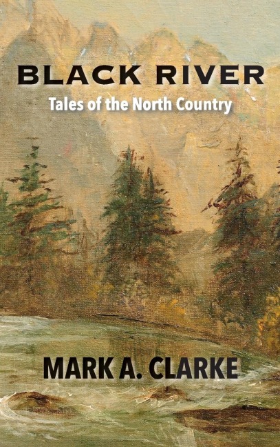 Black River: Tales of the North Country