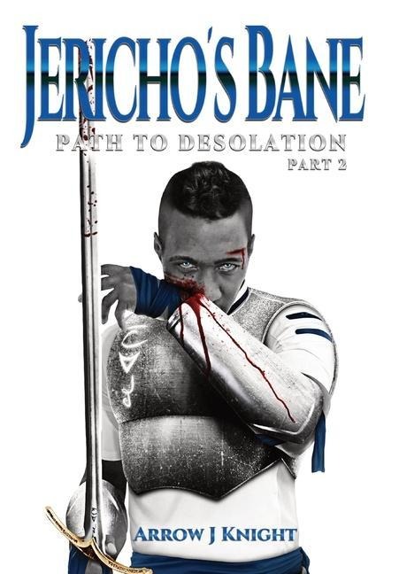 Jerichos Bane: Path to Desolation Part 2