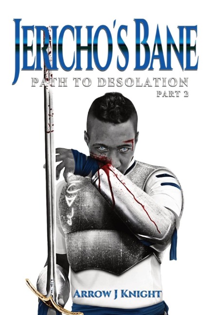 Jericho's Bane: Path to Desolation Part 2