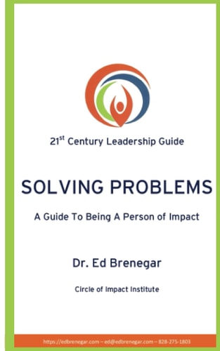 Solving Problems A Guide To Being a Person of Impact