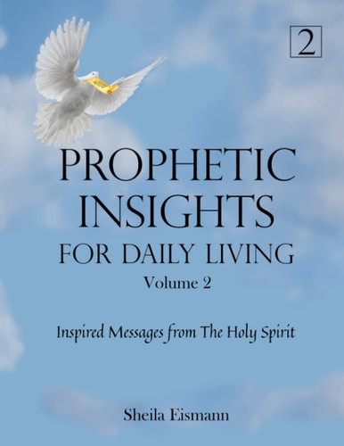 Prophetic Insights For Daily Living Volume 2 Inspired Messages From The Holy Spirit