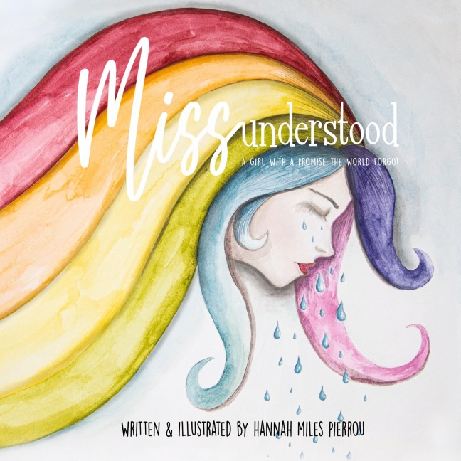 Miss Understood: A Girl with a Promise the World Forgot