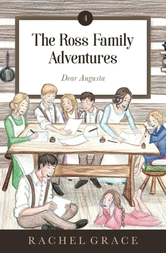 The Ross Family Adventures Dear Augusta