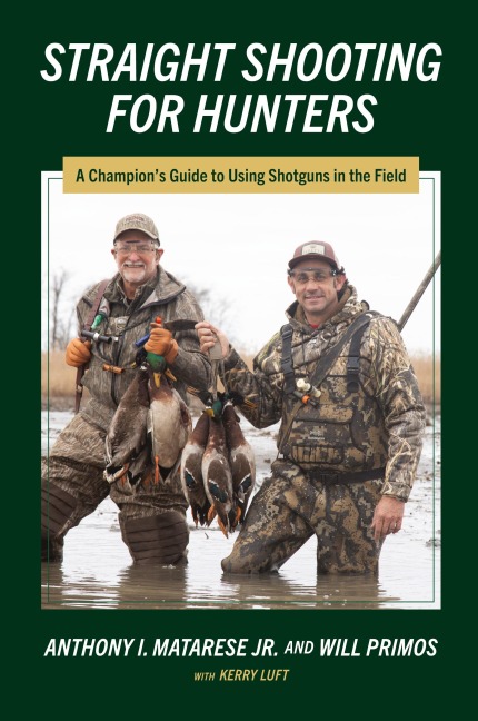 Straight Shooting for Hunters: A Champions Guide to Using Shotguns in the Field