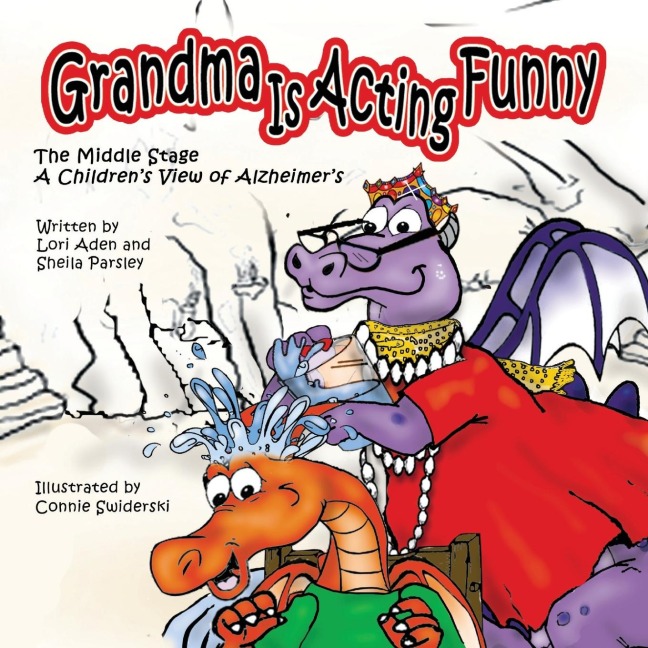 Grandma is Acting Funny - The Middle Stage: A Childrens View of Alzheimers