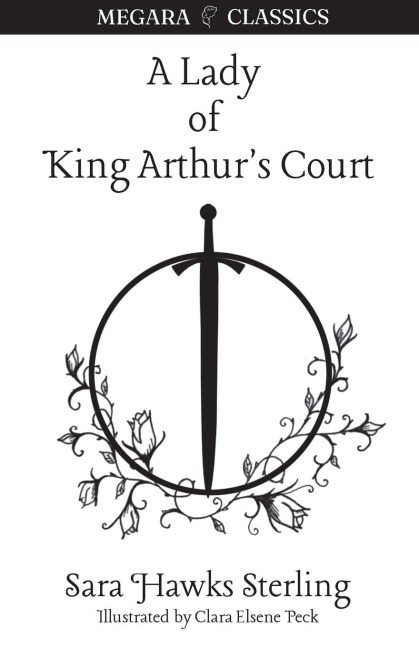 A Lady of King Arthurs Court: Being a Romance of the Holy Grail