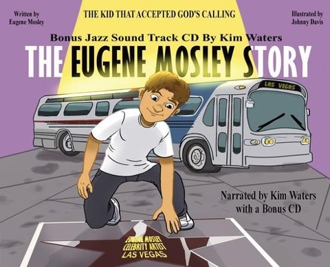 The Eugene Mosley Story: The Kid That Accepted Gods Calling