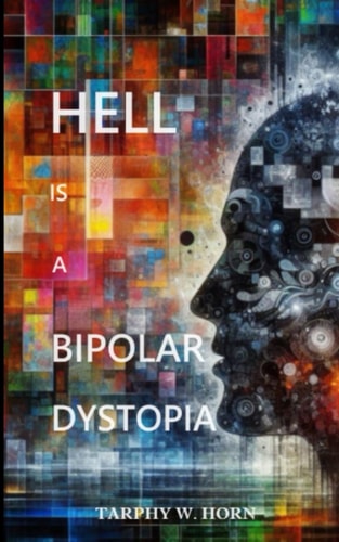 Hell Is a Bipolar Dystopia