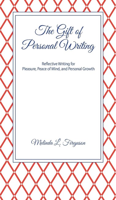 The Gift of Personal Writing