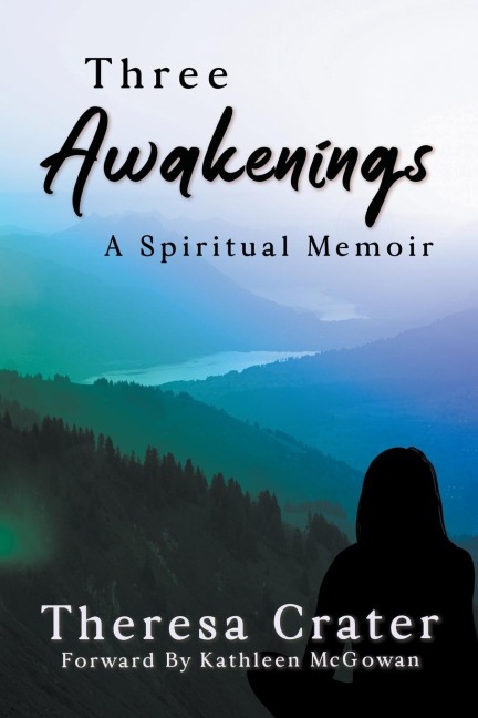 Three Awakenings: A Spiritual Memoir