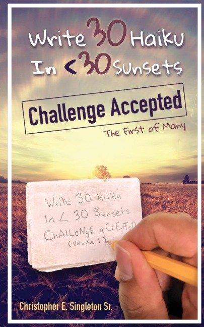 Write 30 Haiku in < 30 Sunsets Challenge Accepted: The First of Many