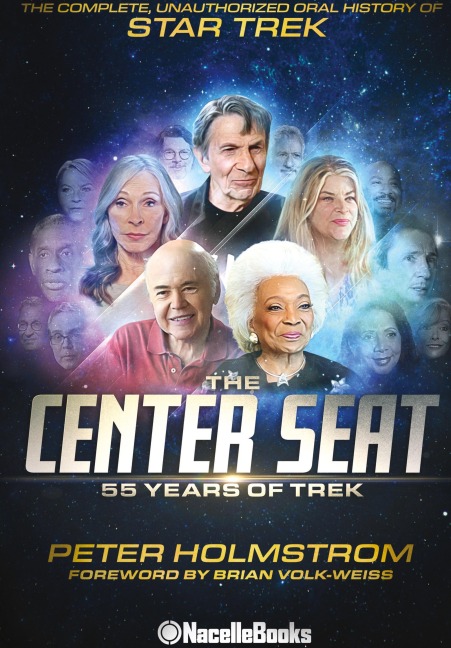 The Center Seat - 55 Years of Trek: The Complete, Unauthorized Oral History of Star Trek
