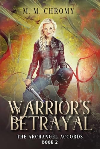 Warrior's Betrayal The Archangel Accords