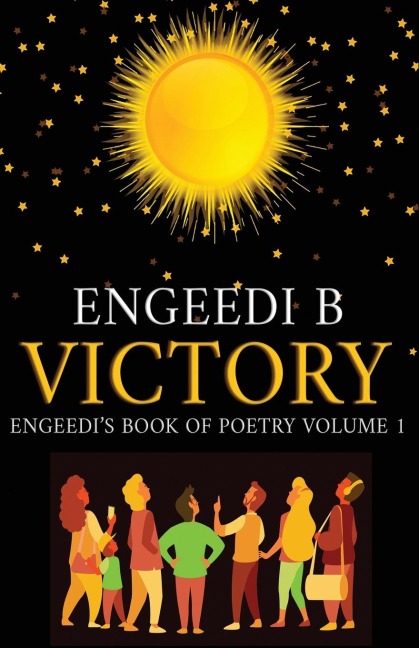 Victory Engeedis Book of Poetry and Affirmations Volume 1