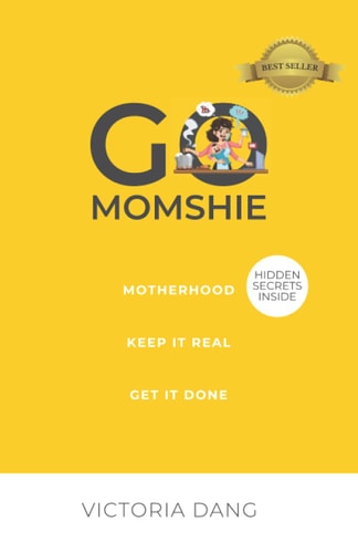 Go Momshie Motherhood, Keep It Real, Get It Done