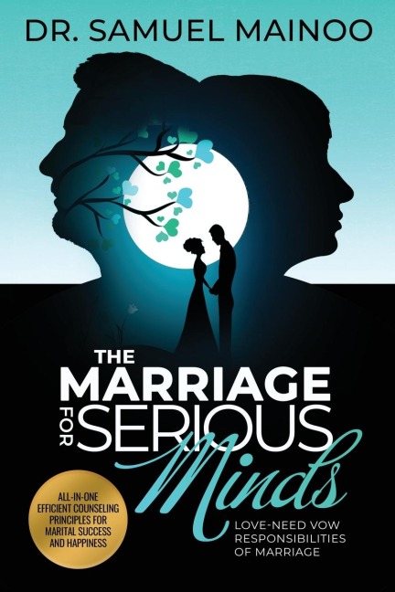 THE MARRIAGE FOR SERIOUS MINDS: Love-Need Vow Responsibilities of Marriage