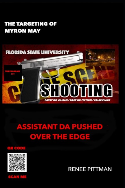 The Targeting of Myron May - Florida State University Gunman: Assistant DA Pushed Over the Edge