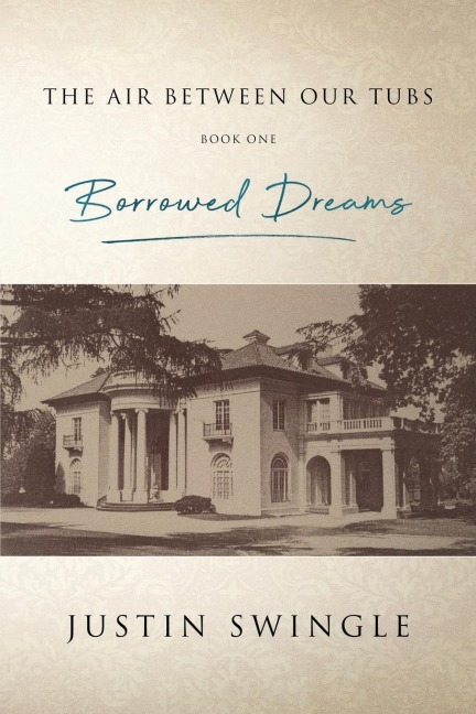 THE AIR BETWEEN OUR TUBS: Borrowed Dreams: Borrowed Dreams: Borrowed Dreams