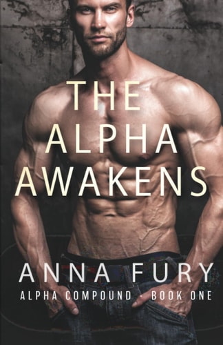 The Alpha Awakens Alpha Compound - Book One