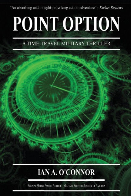 POINT OPTION: A Time-Travel Military Thriller