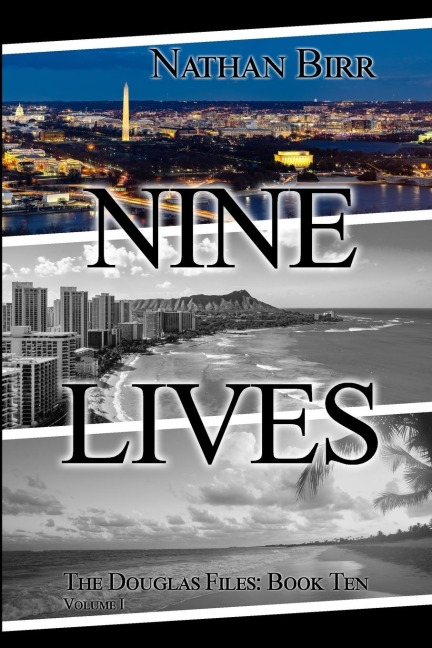 Nine Lives - Volume I: The Douglas Files: Book Ten