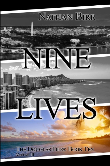 Nine Lives - Volume III: The Douglas Files: Book Ten