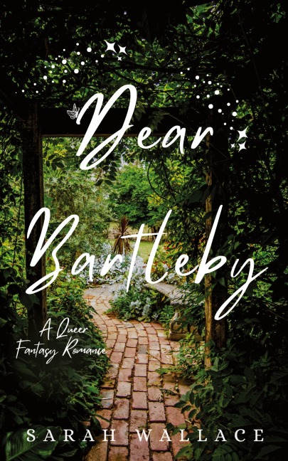 Dear Bartleby: A Queer Fantasy Romance