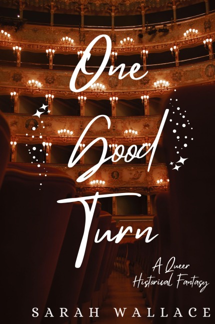 One Good Turn: A Queer Historical Fantasy