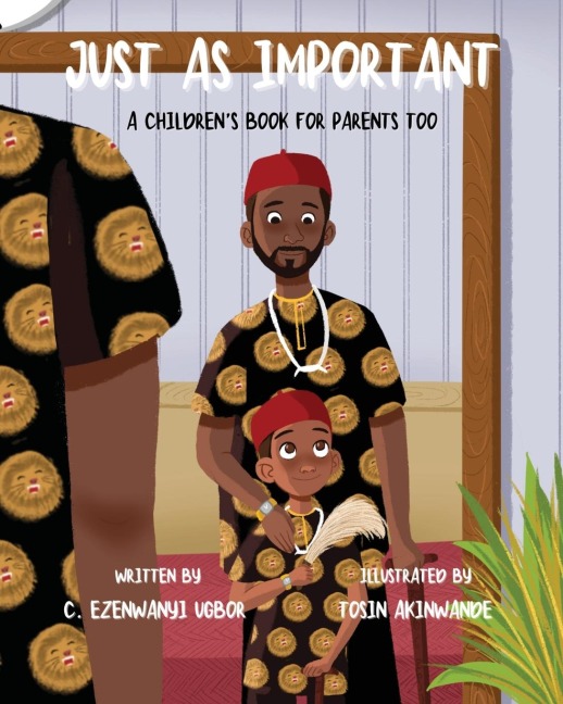 Just As Important: A Childrens Book for Parents Too