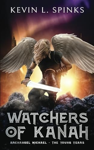 Watchers of Kanah Archangel Michael - the Young Years