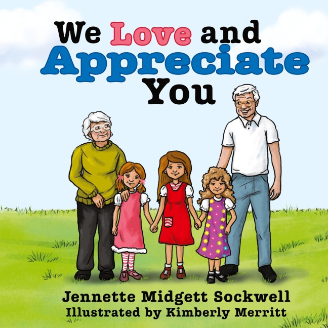 We Love and Appreciate You