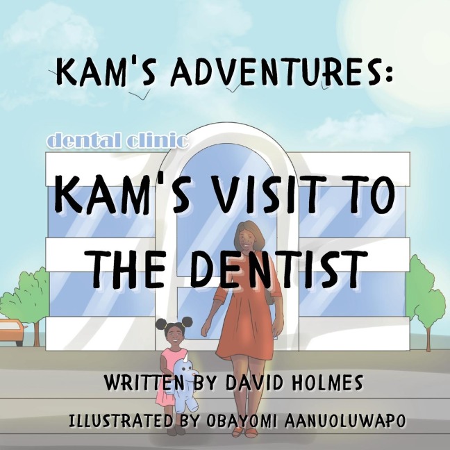 Kams Adventures: Kams Visit to the Dentist