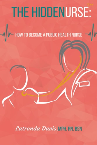 The Hiddenurse How to Become a Public Health Nurse