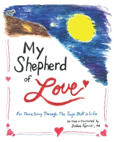 My Shepherd of Love For Those Going Through the Tough Stuff in Life