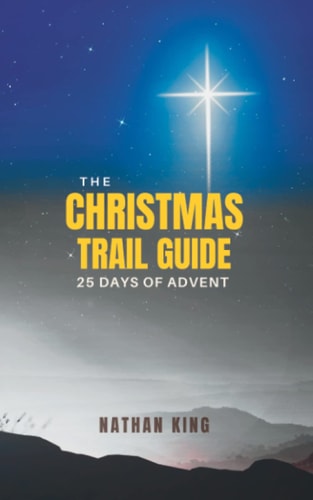 The Christmas Trail Guide 25 Days of Advent