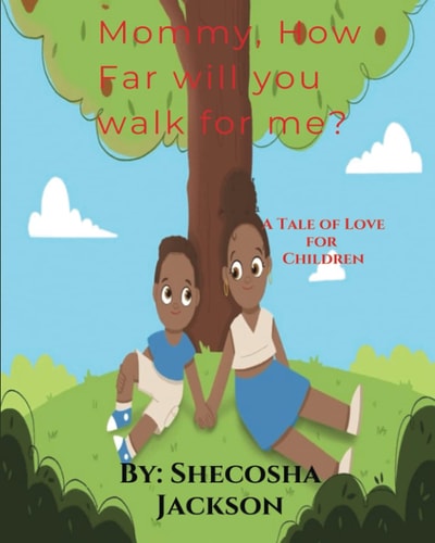 Mommy, How Far Will You Walk for Me?