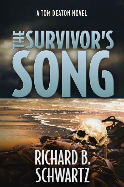 The Survivors Song: A Tom Deaton Novel