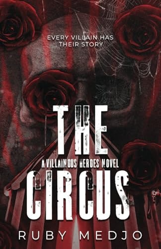 The Circus A Villainous Heroes Novel