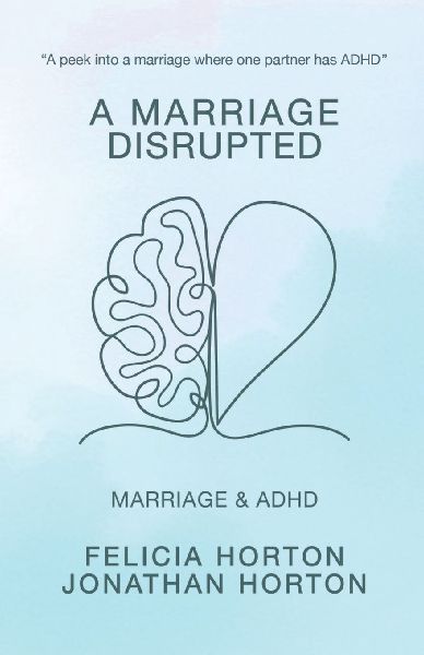A Marriage Disrupted: Marriage and ADHD