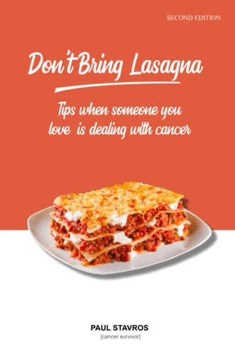 Don't Bring Lasagna Tips When Someone You Love Is Dealing with Cancer