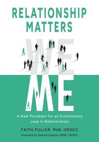 Relationship Matters A New Paradigm for an Evolutionary Leap in Relationships