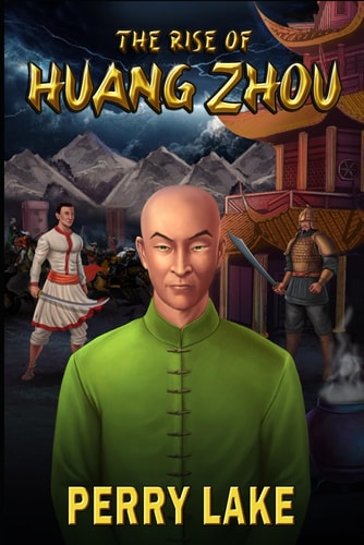 The Rise of Huang Zhou Book One of the Forbidden Chronicles