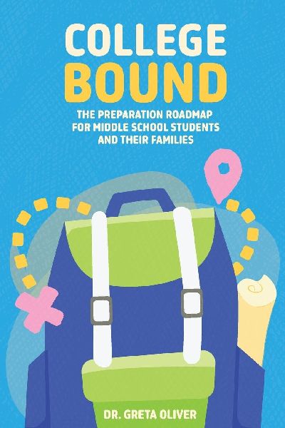 College Bound: The Preparation Roadmap for Middle School Students and Their Families