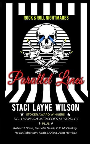 Rock & Roll Nightmares Parallel Lines: A Mind-Bending Speculative Fiction "What If?" Anthology About Famous Rock Stars