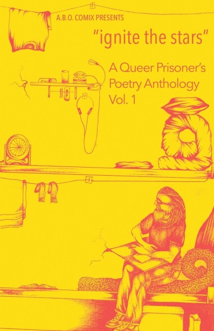 ignite the stars: A Queer Prisoners Poetry Anthology
