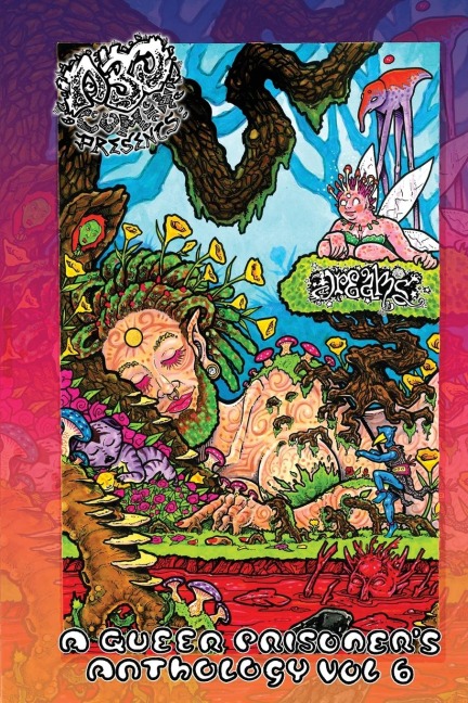 A.B.O. Comix Vol 6: A Queer Prisoners Anthology, Dreams & Nightmares