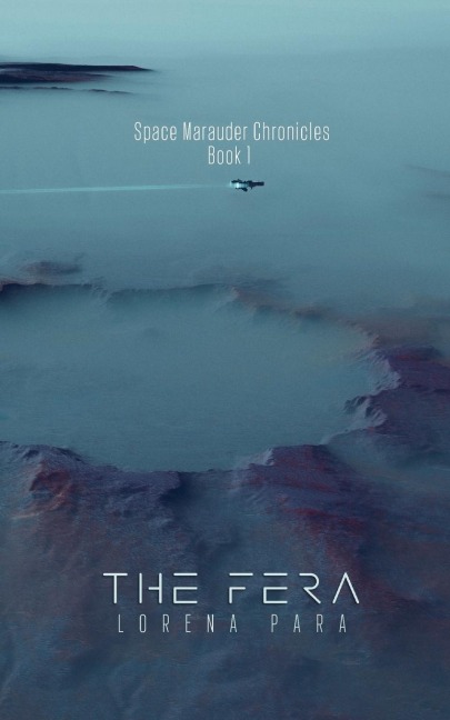 The Fera: Space Marauder Chronicles Book One